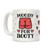 Moody For Booty Coffee Mug Moody For Booty Coffee Mug