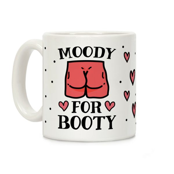 Moody For Booty Coffee Mug Moody For Booty Coffee Mug