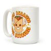 More Burritos Less Bullshit Coffee Mug