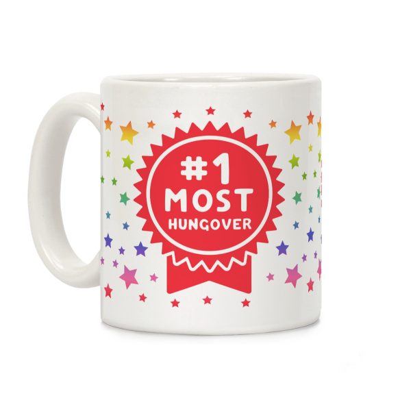 Most Hungover Coffee Mug