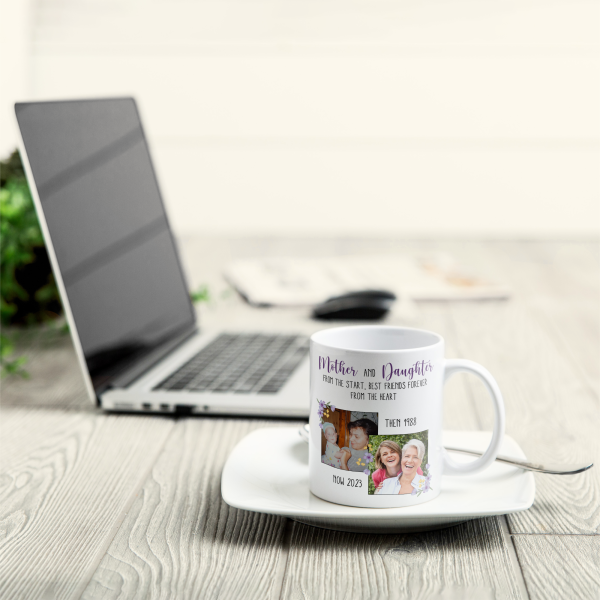 Mother And Daughter From The Start - Personalized Photo Mug Mother And Daughter From The Start - Personalized Photo Mug