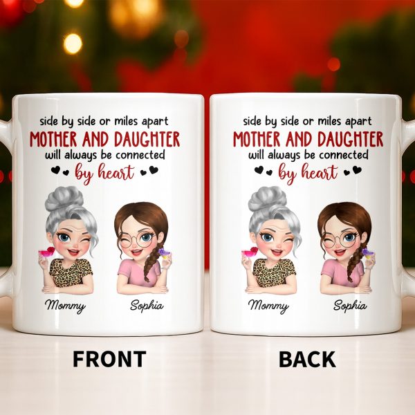 Mother And Daughter Will Always Be Connected By Heart - Personalized Custom Coffee Mug - MOM142_MG Mother And Daughter Will Always Be Connected By Heart - Personalized Custom Coffee Mug - MOM142_MG