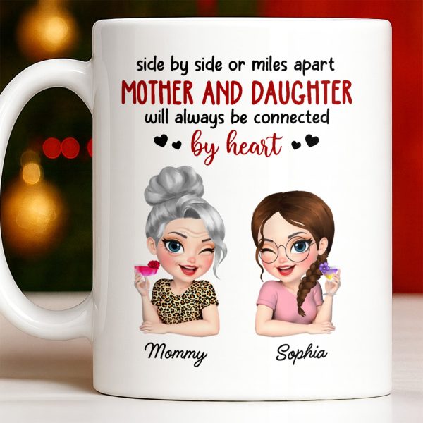 Mother And Daughter Will Always Be Connected By Heart - Personalized Custom Coffee Mug - MOM142_MG Mother And Daughter Will Always Be Connected By Heart - Personalized Custom Coffee Mug - MOM142_MG