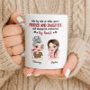 Mother And Daughter Will Always Be Connected By Heart - Personalized Custom Coffee Mug - MOM142_MG Mother And Daughter Will Always Be Connected By Heart - Personalized Custom Coffee Mug - MOM142_MG