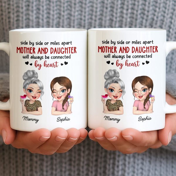 Mother And Daughter Will Always Be Connected By Heart - Personalized Custom Coffee Mug - MOM142_MG Mother And Daughter Will Always Be Connected By Heart - Personalized Custom Coffee Mug - MOM142_MG