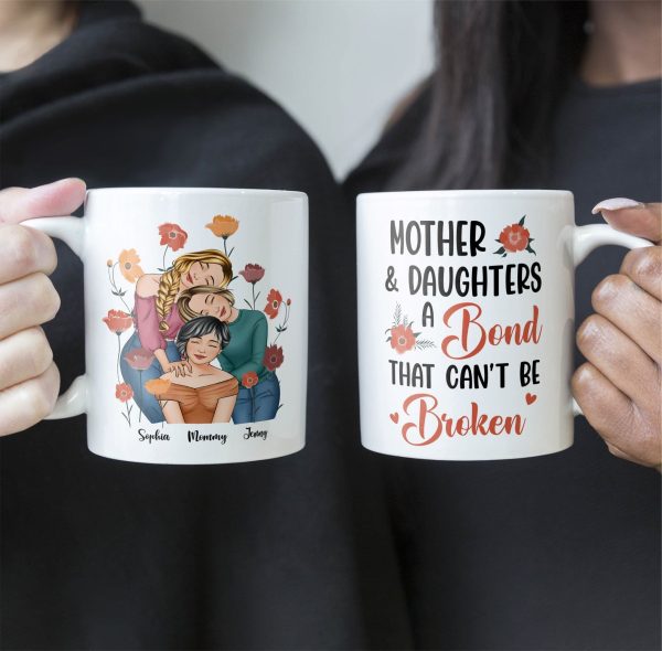 Mother & Daughters A Bond That Can't Be Broken - Personalized Mug Mother & Daughters A Bond That Can't Be Broken - Personalized Mug