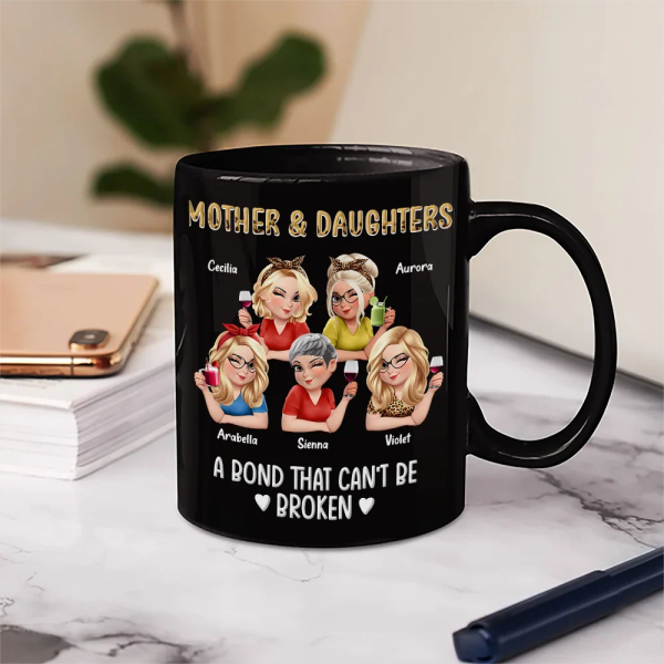 Mother & Daughters A Bond That Can't Be Broken 3D Effect - Personalized Mug Mother & Daughters A Bond That Can't Be Broken 3D Effect - Personalized Mug