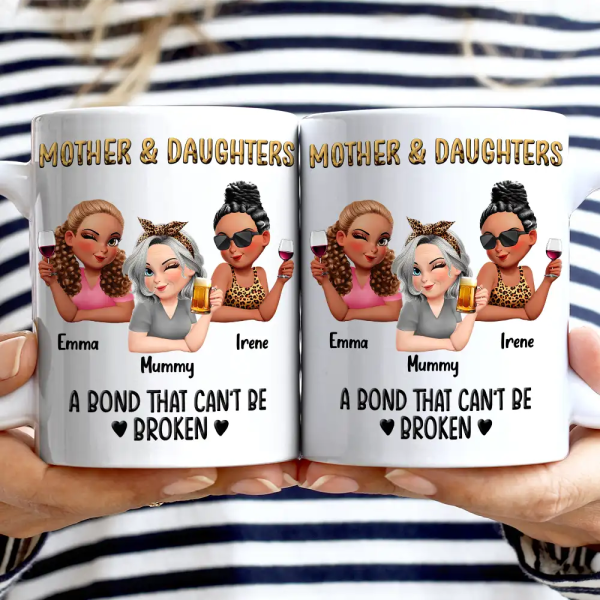 Mother & Daughters A Bond That Can't Be Broken 3D Effect - Personalized Mug Mother & Daughters A Bond That Can't Be Broken 3D Effect - Personalized Mug