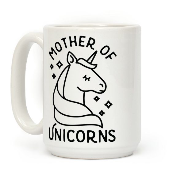 Mother Of Unicorns Coffee Mug Mother Of Unicorns Coffee Mug