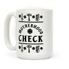 Motherhood Check Coffee Mug Motherhood Check Coffee Mug