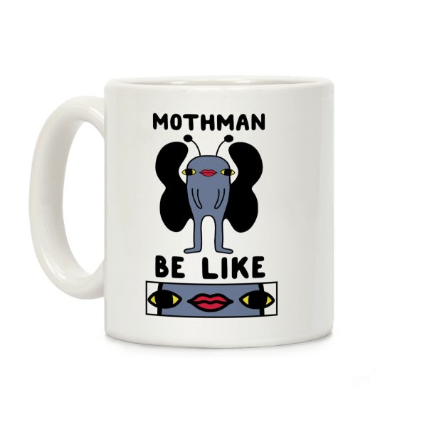 Mothman Be Like Coffee Mug Mothman Be Like Coffee Mug