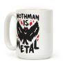 Mothman Is Metal Coffee Mug Mothman Is Metal Coffee Mug
