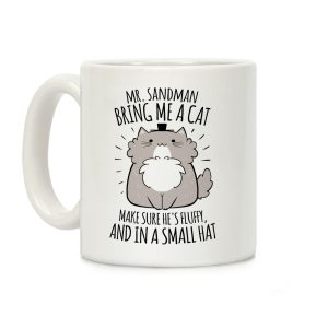 Mr. Sandman, Bring Me A Cat Coffee Mug