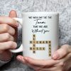 Mug - We Wouldn't Be the Team We Are Without You, Personalized Letter-Tile Design, Unique Gift for Coworker or Boss Mug - We Wouldn't Be the Team We Are Without You, Personalized Letter-Tile Design, Unique Gift for Coworker or Boss
