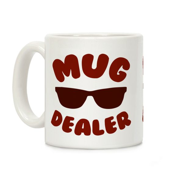 Mug Dealer Coffee Mug Mug Dealer Coffee Mug