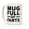 Mug Full Of Farts Coffee Mug Mug Full Of Farts Coffee Mug