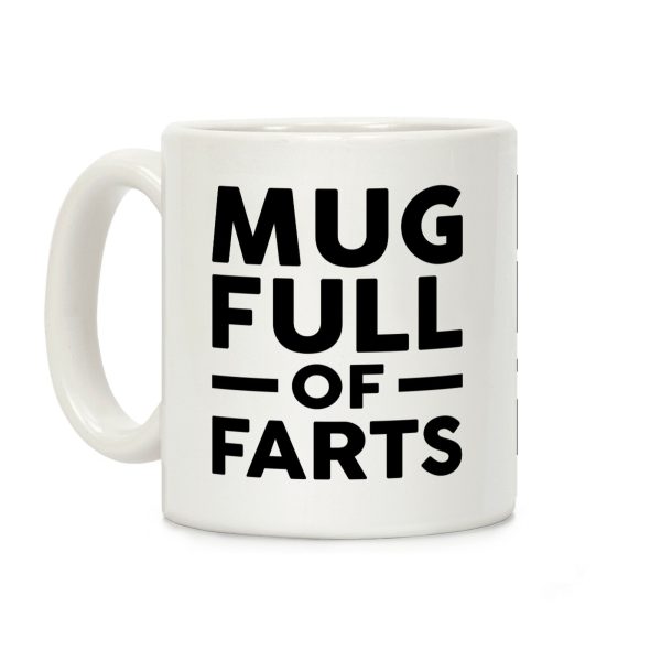 Mug Full Of Farts Coffee Mug Mug Full Of Farts Coffee Mug