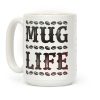Mug Life Coffee Mug Mug Life Coffee Mug