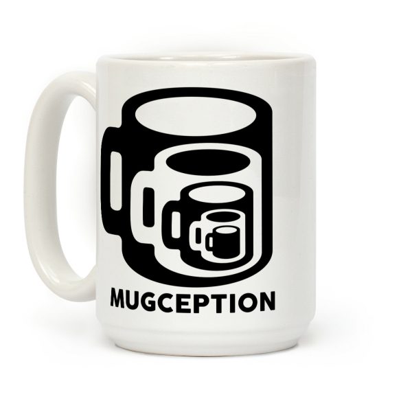Mugception Coffee Mug Mugception Coffee Mug