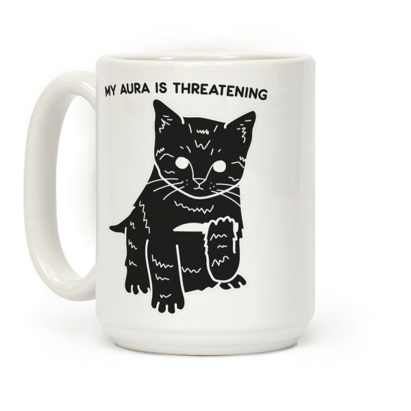 My Aura Is Threatening Coffee Mug My Aura Is Threatening Coffee Mug
