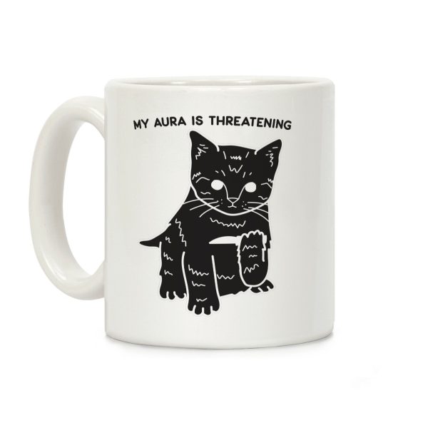 My Aura Is Threatening Coffee Mug My Aura Is Threatening Coffee Mug