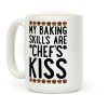 My Baking Skills Are Chef's Kiss Coffee Mug My Baking Skills Are Chef's Kiss Coffee Mug