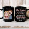 My Boobs Would Be So Lonely Black Mug - 05nttn200323tm My Boobs Would Be So Lonely Black Mug - 05nttn200323tm