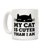 My Cat Is Cuter Than I Am Coffee Mug My Cat Is Cuter Than I Am Coffee Mug