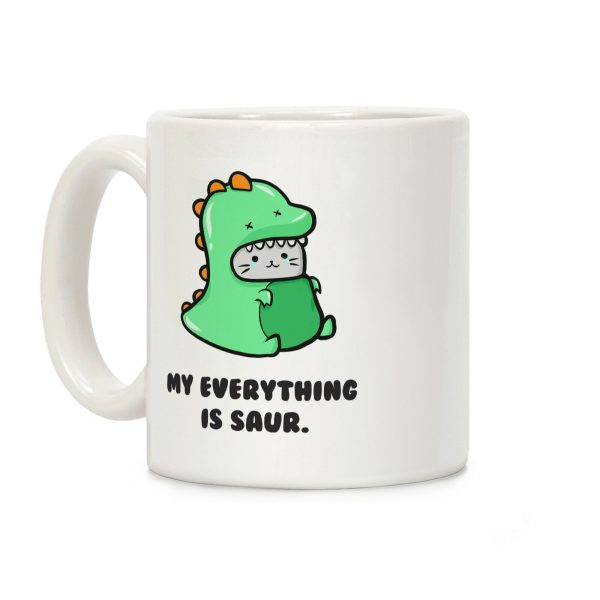 My Everything Is Saur Coffee Mug My Everything Is Saur Coffee Mug