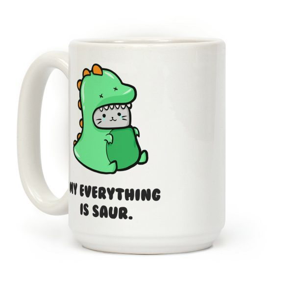 My Everything Is Saur Coffee Mug My Everything Is Saur Coffee Mug