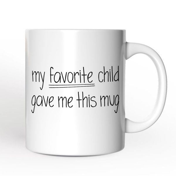 My Favorite Child Gave Me This Mug Personalized Mug, Playful Gift For Mom With Custom Name My Favorite Child Gave Me This Mug Personalized Mug, Playful Gift For Mom With Custom Name