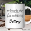 My Favorite Child Gave Me This Mug Personalized Mug, Playful Gift For Mom With Custom Name My Favorite Child Gave Me This Mug Personalized Mug, Playful Gift For Mom With Custom Name