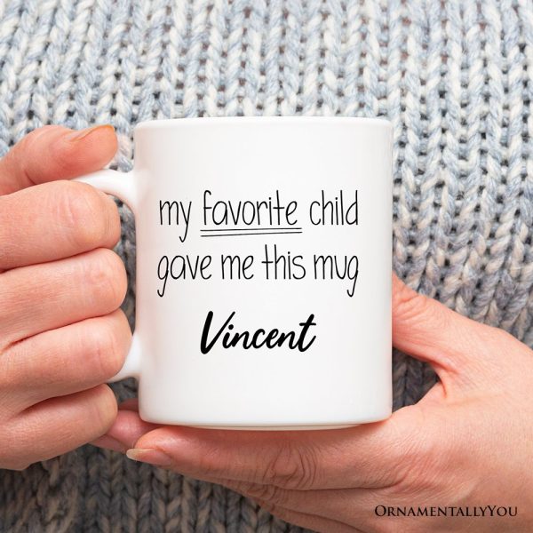 My Favorite Child Gave Me This Mug Personalized Mug, Playful Gift For Mom With Custom Name My Favorite Child Gave Me This Mug Personalized Mug, Playful Gift For Mom With Custom Name