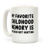 My Favorite Childhood Memory Is My Back Not Hurting Coffee Mug My Favorite Childhood Memory Is My Back Not Hurting Coffee Mug