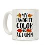 My Favorite Color is Autumn Coffee Mug My Favorite Color is Autumn Coffee Mug