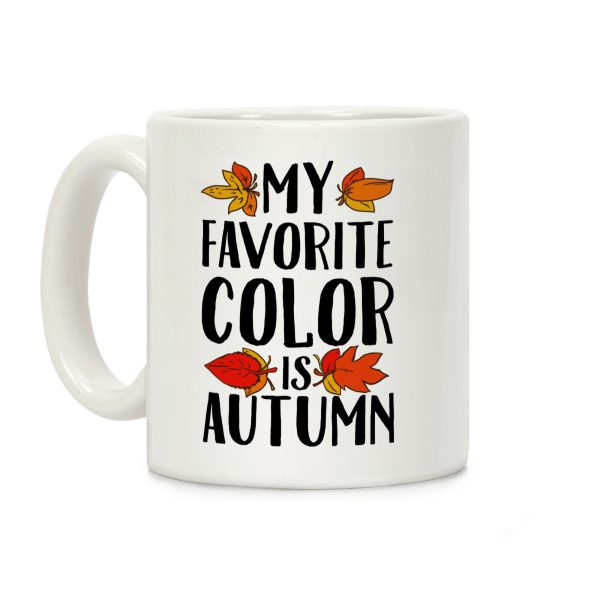 My Favorite Color is Autumn Coffee Mug My Favorite Color is Autumn Coffee Mug