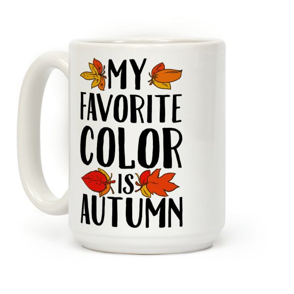My Favorite Color is Autumn Coffee Mug My Favorite Color is Autumn Coffee Mug