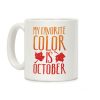 My Favorite Color Is October Coffee Mug