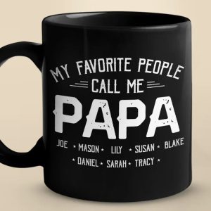 My Favorite People Call Me - Family Personalized Custom Black Mug - Gift For Dad, Grandpa