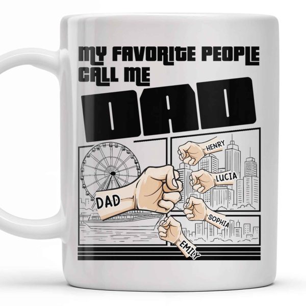 My Favorite People Call Me Dad, Cityscape Design - Personalized Custom Coffee Mug - DAD233_MG My Favorite People Call Me Dad, Cityscape Design - Personalized Custom Coffee Mug - DAD233_MG