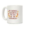 My Favorite Season Is The Fall Of The Patriarchy Coffee Mug My Favorite Season Is The Fall Of The Patriarchy Coffee Mug