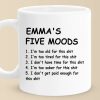 My Five Moods - Friend Personalized Custom Mug - Christmas Gift, Retirement Gift For Best Friends, Coworkers, Work Friends, Colleagues My Five Moods - Friend Personalized Custom Mug - Christmas Gift, Retirement Gift For Best Friends, Coworkers, Work Friends, Colleagues