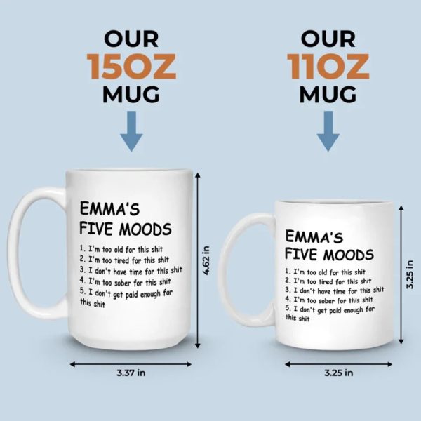 My Five Moods - Friend Personalized Custom Mug - Christmas Gift, Retirement Gift For Best Friends, Coworkers, Work Friends, Colleagues My Five Moods - Friend Personalized Custom Mug - Christmas Gift, Retirement Gift For Best Friends, Coworkers, Work Friends, Colleagues