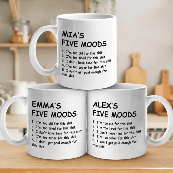 My Five Moods - Friend Personalized Custom Mug - Christmas Gift, Retirement Gift For Best Friends, Coworkers, Work Friends, Colleagues My Five Moods - Friend Personalized Custom Mug - Christmas Gift, Retirement Gift For Best Friends, Coworkers, Work Friends, Colleagues