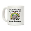 My Head Hurts & I'm Mad At Homophobes Coffee Mug My Head Hurts & I'm Mad At Homophobes Coffee Mug