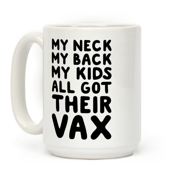My Kids All Got Their Vax Coffee Mug My Kids All Got Their Vax Coffee Mug