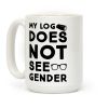 My Log Does Not See Gender Parody Coffee Mug