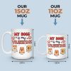 My Pets Are My Valentine - Dog & Cat Personalized Custom Mug - Gift For Pet Owners, Pet Lovers My Pets Are My Valentine - Dog & Cat Personalized Custom Mug - Gift For Pet Owners, Pet Lovers