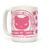 My Pussy My Choice Pink Coffee Mug My Pussy My Choice Pink Coffee Mug