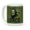 My Sexuality is Orcs Coffee Mug My Sexuality is Orcs Coffee Mug